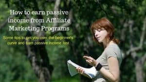 How to earn passive income from affiliate marketing programs.