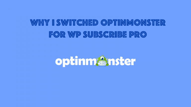 Why I Left OptinMonster For Something Else