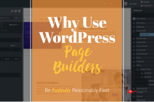 Why use wordpress page builders.