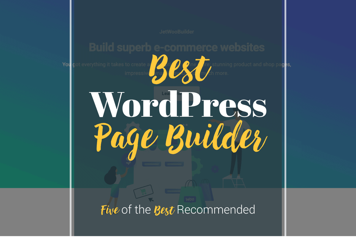 Best WordPress Page Builder: An In-depth Comparison