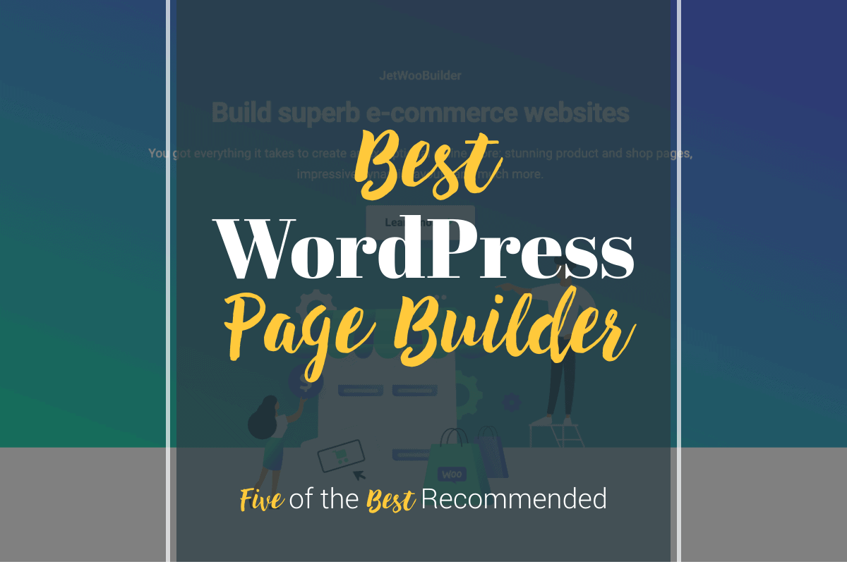Best WordPress Page Builder 2023: Create Beautiful Landing Pages, Easily