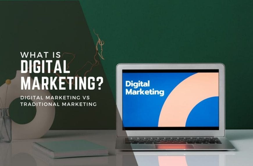 What is Digital Marketing? In-depth look and best advice