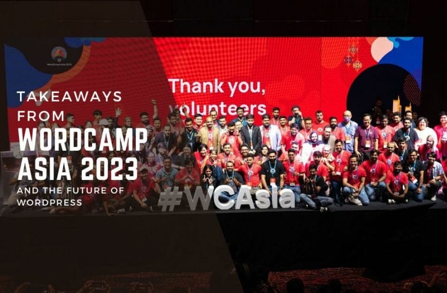 Takeaways from WordCamp Asia 2023
