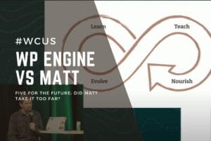 Presentation slide titled "WP Engine vs Matt" featuring a speaker and an infinity loop diagram labeled "Learn," "Teach," "Evolve," and "Nourish," with the subtitle "Did Matt take it too far?" #WCUS.